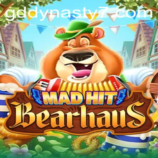 MadHitBearhaus: A Gaming Marvel in the Age of GDDYNASTY