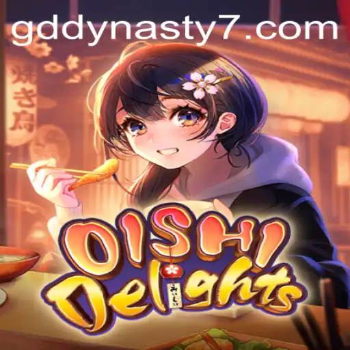 OishiDelights: Unveiling the Enchanting Realm of GDDYNASTY